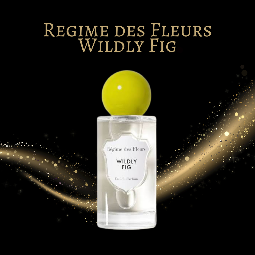 Regime des Fleurs Wildly Fig