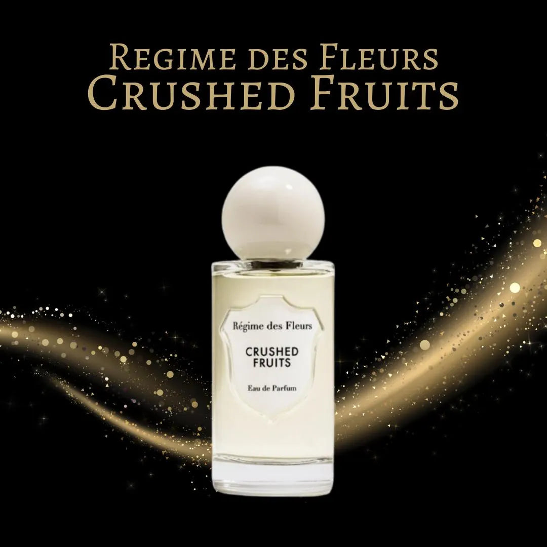 Regime des Fleurs Crushed Fruits