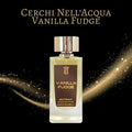 Cerchi Nell'Acqua Vanilla Fudge